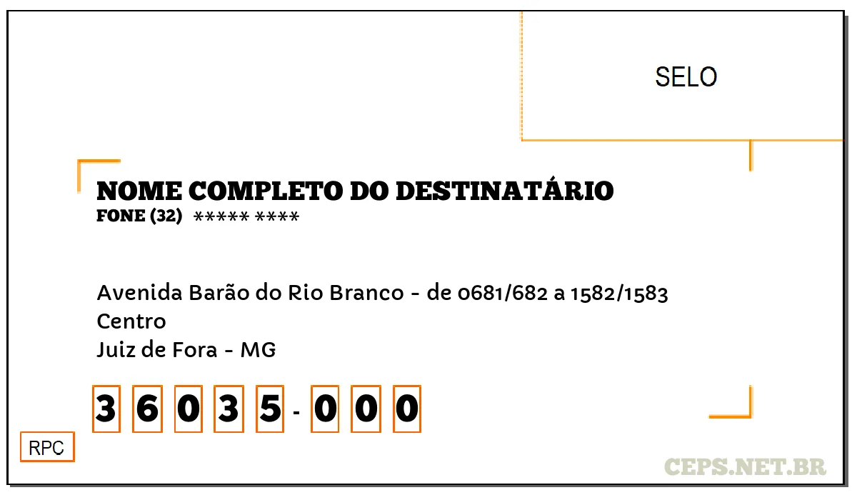 CEP JUIZ DE FORA - MG, DDD 32, CEP 36035000, AVENIDA BARÃO DO RIO BRANCO - DE 0681/682 A 1582/1583, BAIRRO CENTRO.