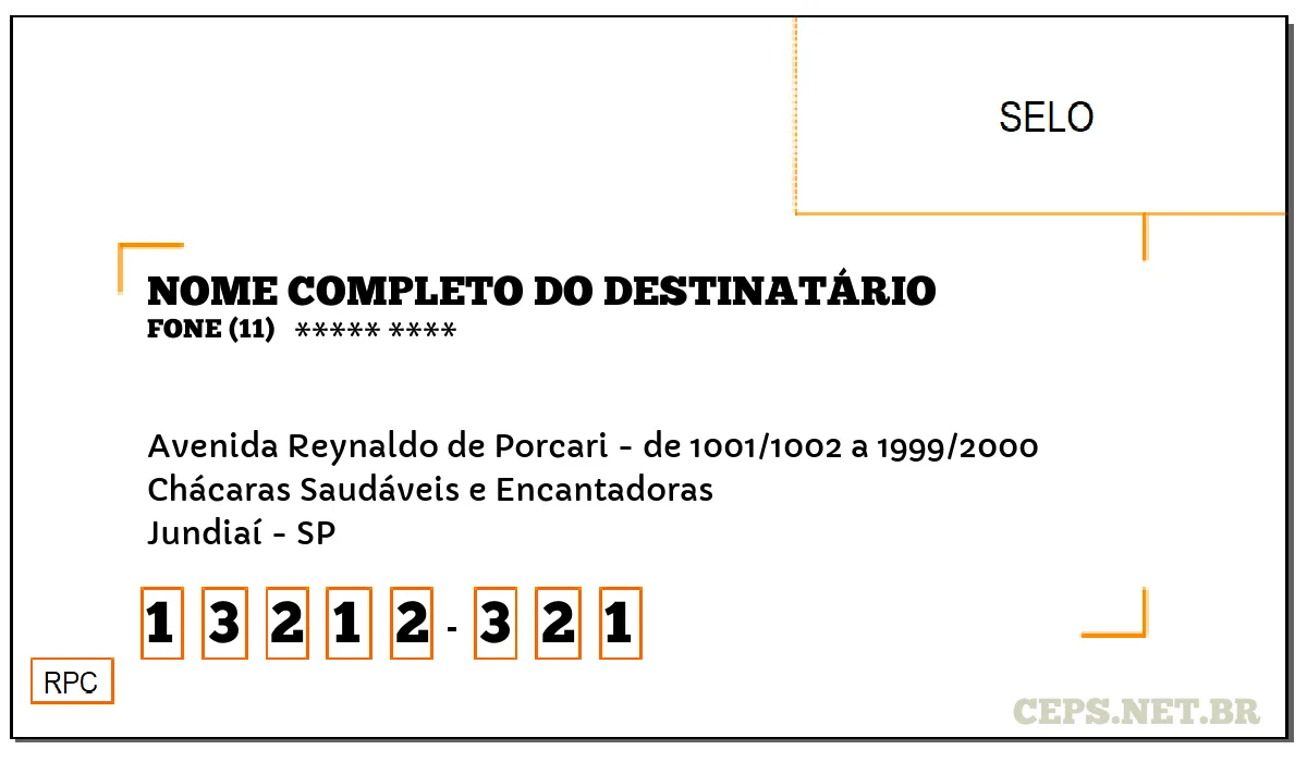 CEP JUNDIAÍ - SP, DDD 11, CEP 13212321, AVENIDA REYNALDO DE PORCARI - DE 1001/1002 A 1999/2000, BAIRRO CHÁCARAS SAUDÁVEIS E ENCANTADORAS.