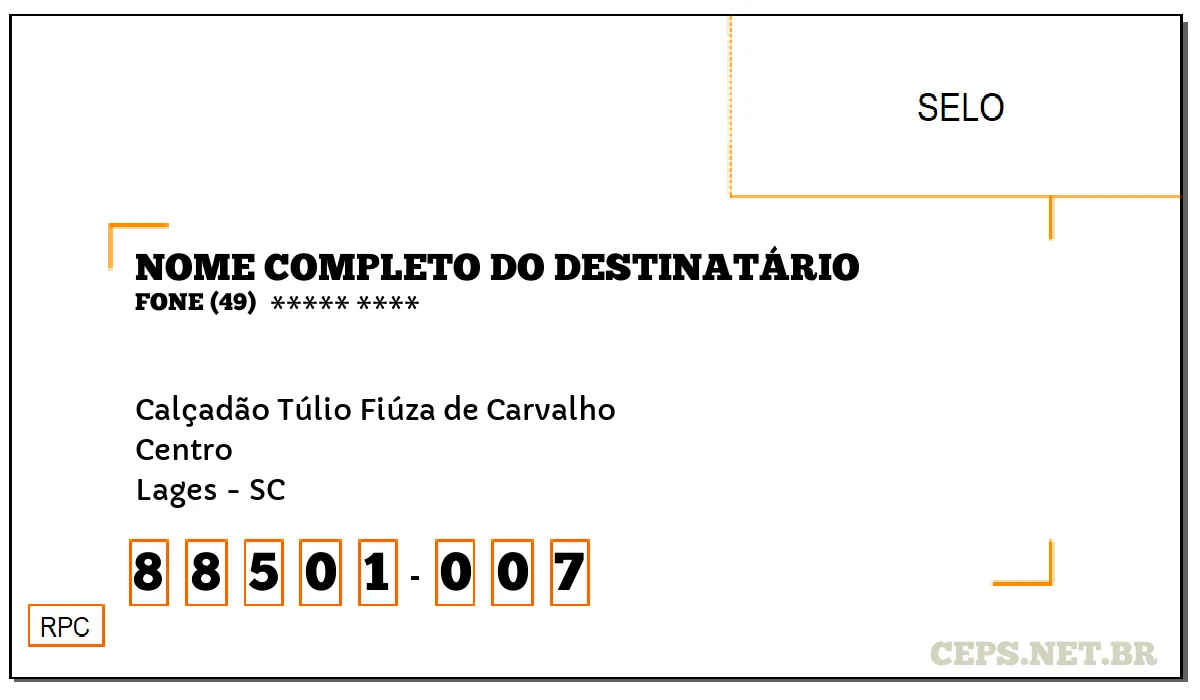 CEP LAGES - SC, DDD 49, CEP 88501007, CALÇADÃO TÚLIO FIÚZA DE CARVALHO, BAIRRO CENTRO.