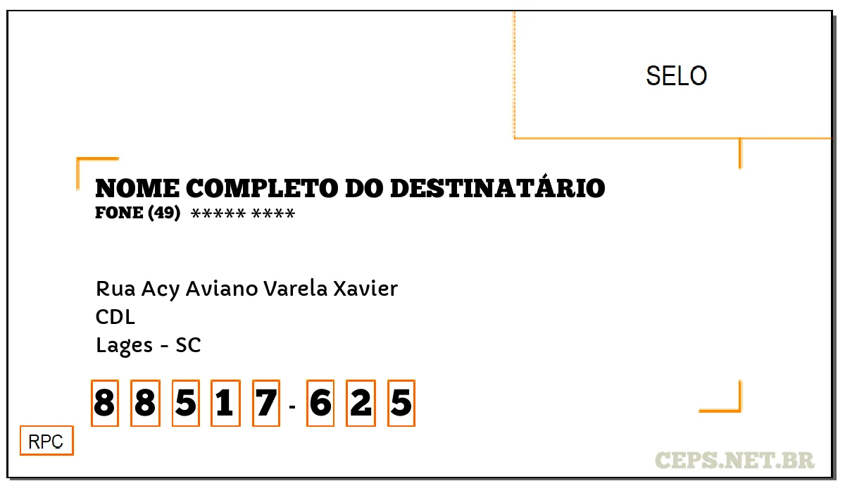 CEP LAGES - SC, DDD 49, CEP 88517625, RUA ACY AVIANO VARELA XAVIER, BAIRRO CDL.