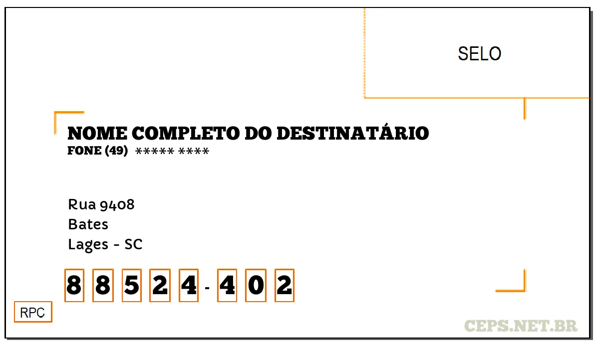 CEP LAGES - SC, DDD 49, CEP 88524402, RUA 9408, BAIRRO BATES.