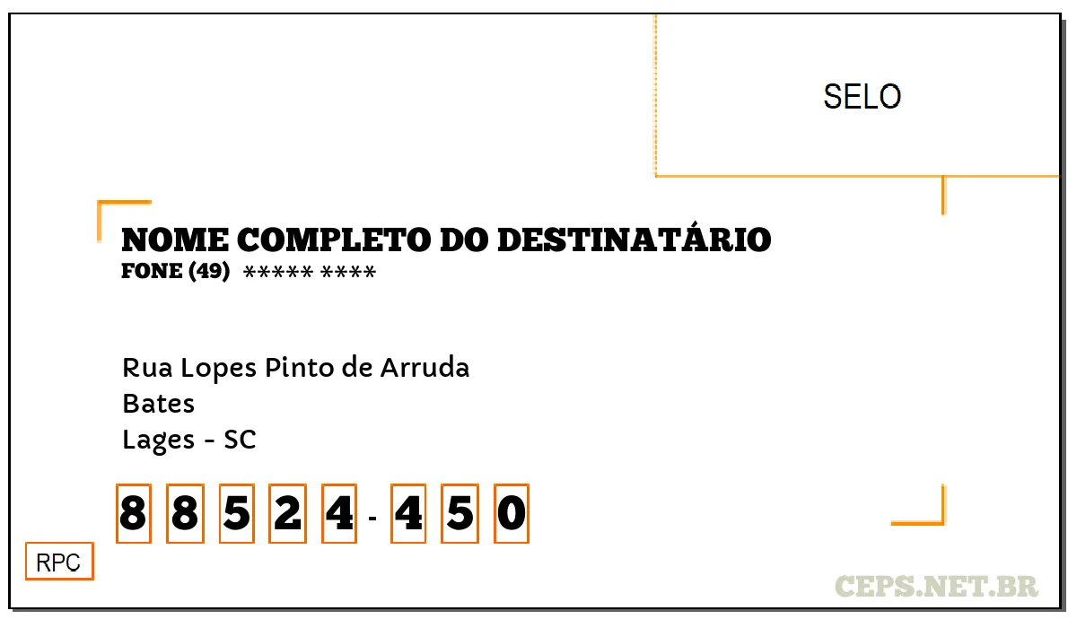 CEP LAGES - SC, DDD 49, CEP 88524450, RUA LOPES PINTO DE ARRUDA, BAIRRO BATES.