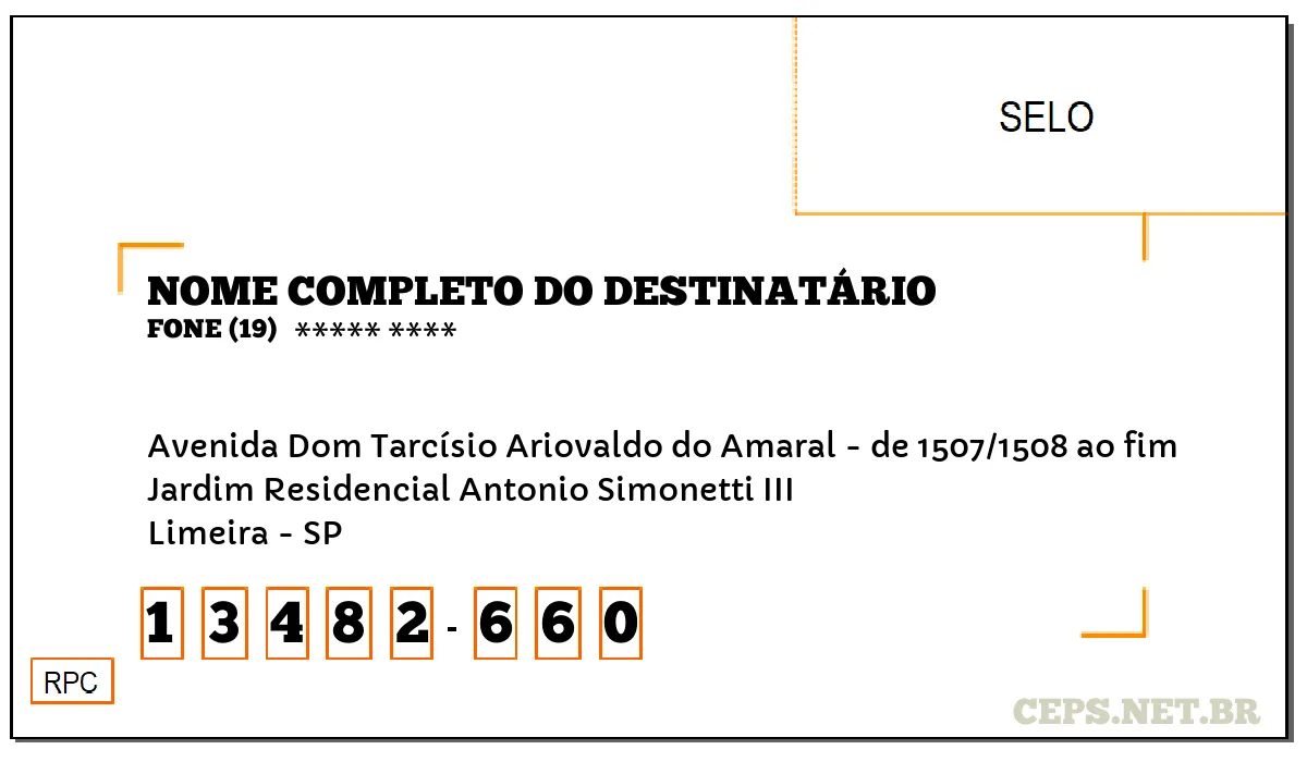 CEP LIMEIRA - SP, DDD 19, CEP 13482660, AVENIDA DOM TARCÍSIO ARIOVALDO DO AMARAL - DE 1507/1508 AO FIM, BAIRRO JARDIM RESIDENCIAL ANTONIO SIMONETTI III.