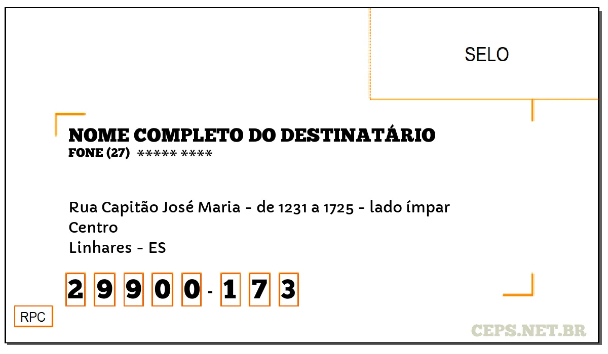 CEP LINHARES - ES, DDD 27, CEP 29900173, RUA CAPITÃO JOSÉ MARIA - DE 1231 A 1725 - LADO ÍMPAR, BAIRRO CENTRO.