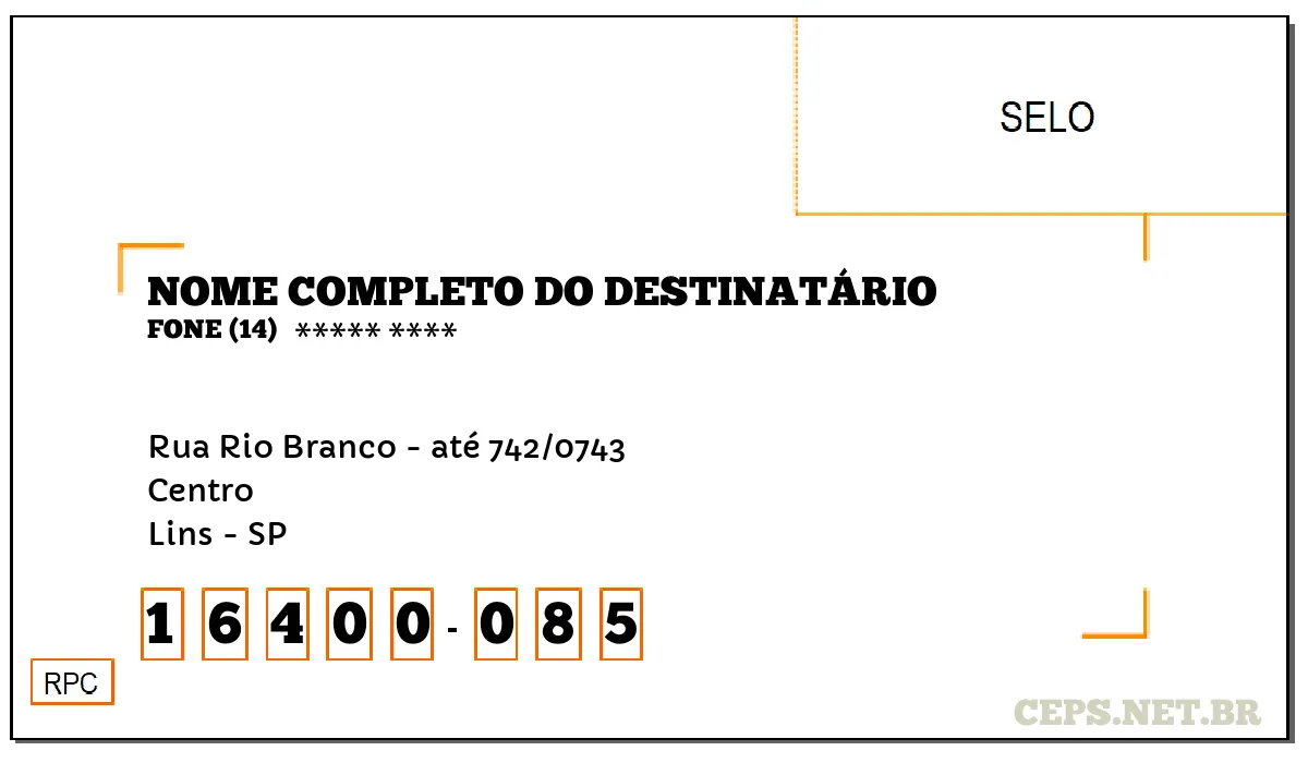 CEP LINS - SP, DDD 14, CEP 16400085, RUA RIO BRANCO - ATÉ 742/0743, BAIRRO CENTRO.