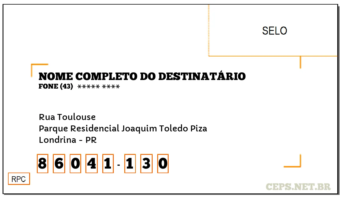 CEP LONDRINA - PR, DDD 43, CEP 86041130, RUA TOULOUSE, BAIRRO PARQUE RESIDENCIAL JOAQUIM TOLEDO PIZA.