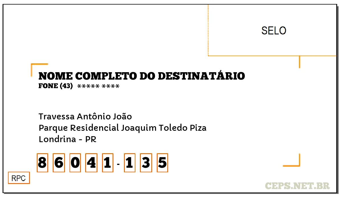 CEP LONDRINA - PR, DDD 43, CEP 86041135, TRAVESSA ANTÔNIO JOÃO, BAIRRO PARQUE RESIDENCIAL JOAQUIM TOLEDO PIZA.