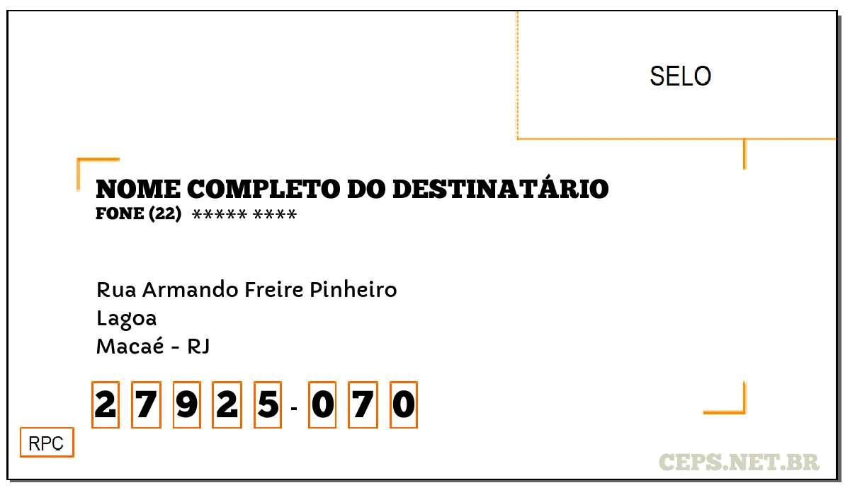 CEP MACAÉ - RJ, DDD 22, CEP 27925070, RUA ARMANDO FREIRE PINHEIRO, BAIRRO LAGOA.