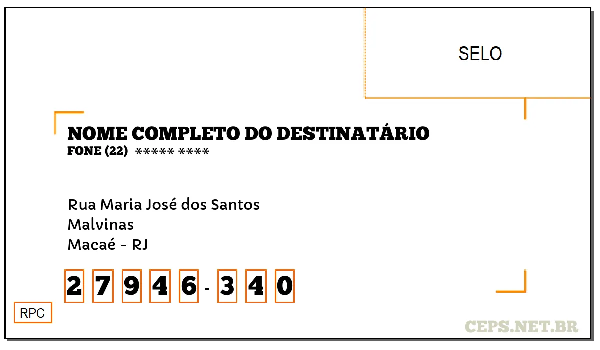 CEP MACAÉ - RJ, DDD 22, CEP 27946340, RUA MARIA JOSÉ DOS SANTOS, BAIRRO MALVINAS.