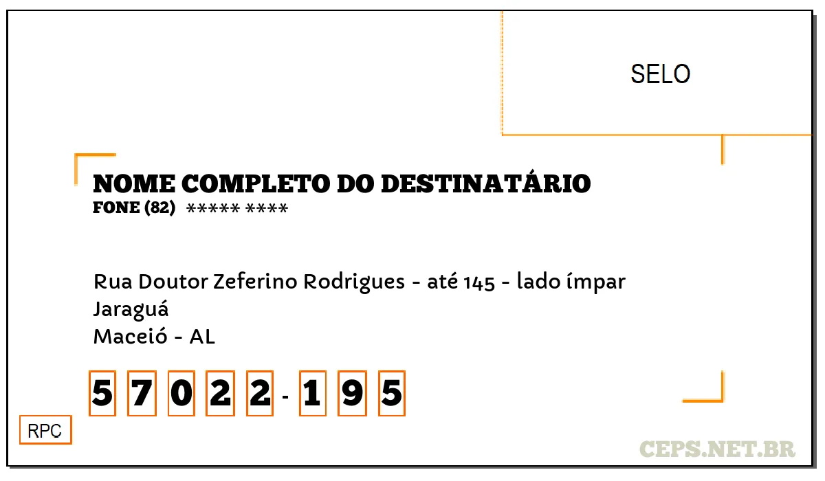 CEP MACEIÓ - AL, DDD 82, CEP 57022195, RUA DOUTOR ZEFERINO RODRIGUES - ATÉ 145 - LADO ÍMPAR, BAIRRO JARAGUÁ.