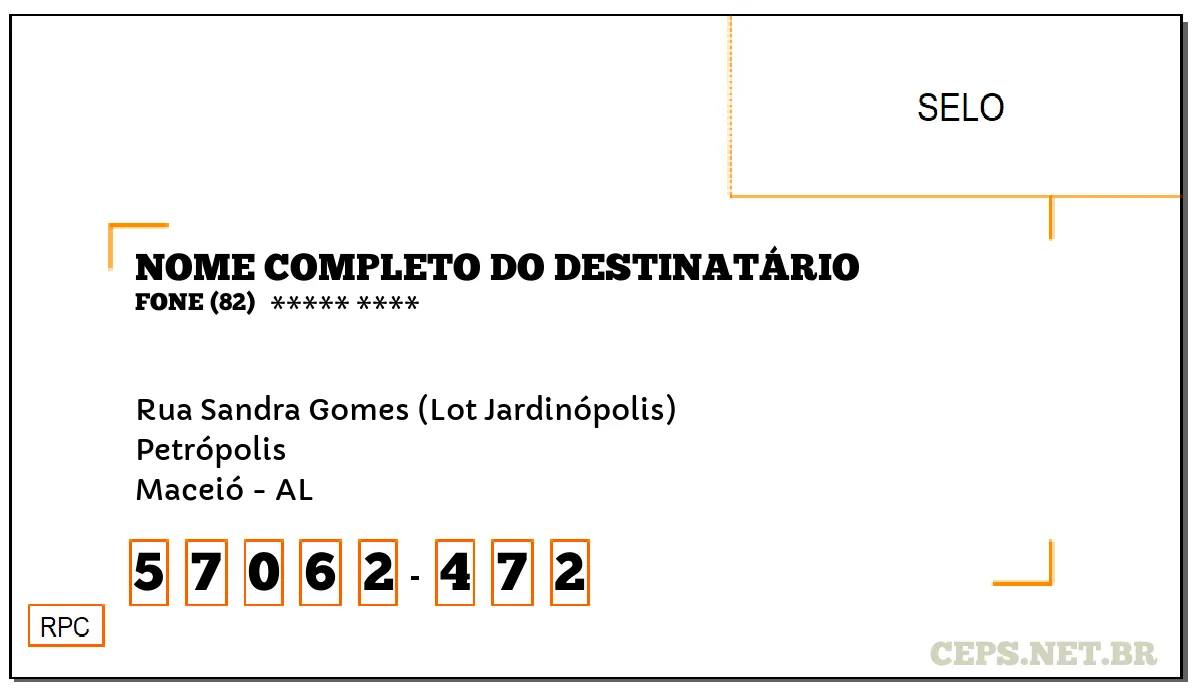 CEP MACEIÓ - AL, DDD 82, CEP 57062472, RUA SANDRA GOMES (LOT JARDINÓPOLIS), BAIRRO PETRÓPOLIS.