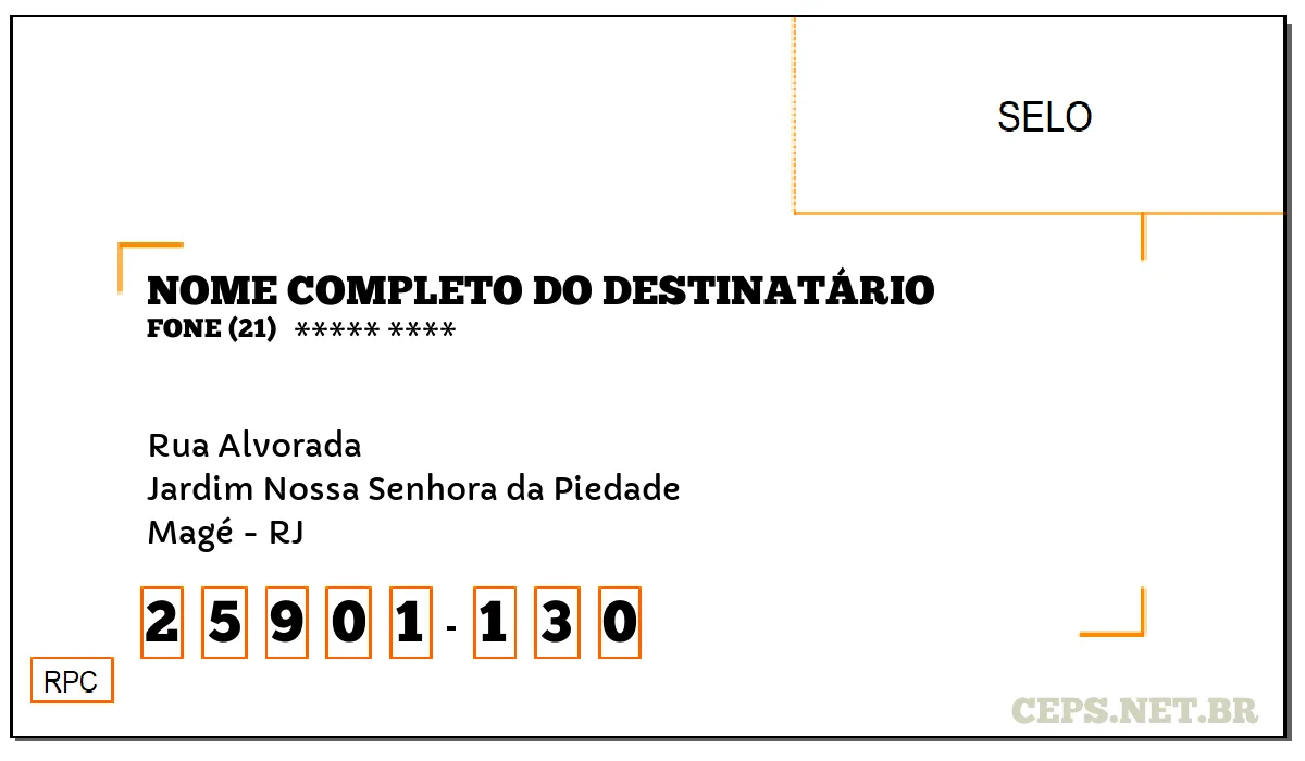 CEP MAGÉ - RJ, DDD 21, CEP 25901130, RUA ALVORADA, BAIRRO JARDIM NOSSA SENHORA DA PIEDADE.