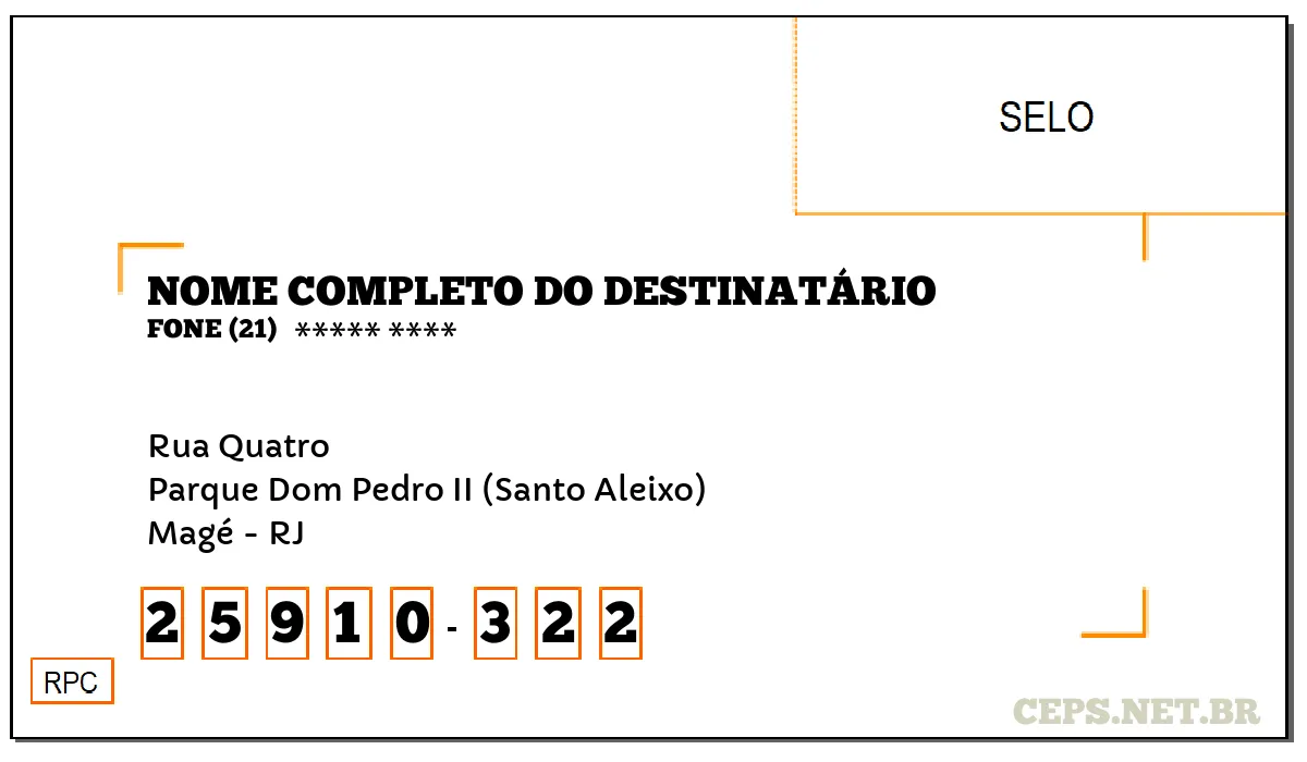 CEP MAGÉ - RJ, DDD 21, CEP 25910322, RUA QUATRO, BAIRRO PARQUE DOM PEDRO II (SANTO ALEIXO).