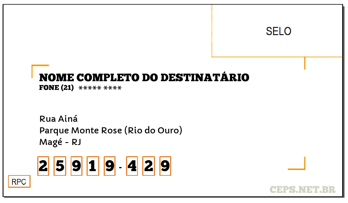 CEP MAGÉ - RJ, DDD 21, CEP 25919429, RUA AINÁ, BAIRRO PARQUE MONTE ROSE (RIO DO OURO).