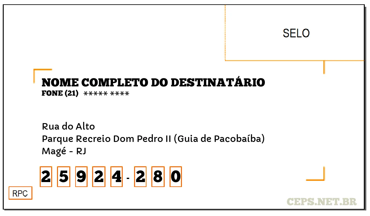 CEP MAGÉ - RJ, DDD 21, CEP 25924280, RUA DO ALTO, BAIRRO PARQUE RECREIO DOM PEDRO II (GUIA DE PACOBAÍBA).