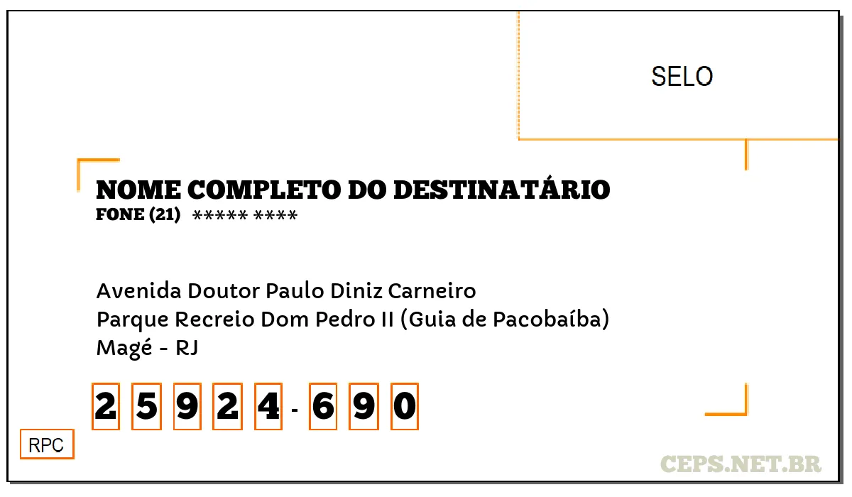 CEP MAGÉ - RJ, DDD 21, CEP 25924690, AVENIDA DOUTOR PAULO DINIZ CARNEIRO, BAIRRO PARQUE RECREIO DOM PEDRO II (GUIA DE PACOBAÍBA).