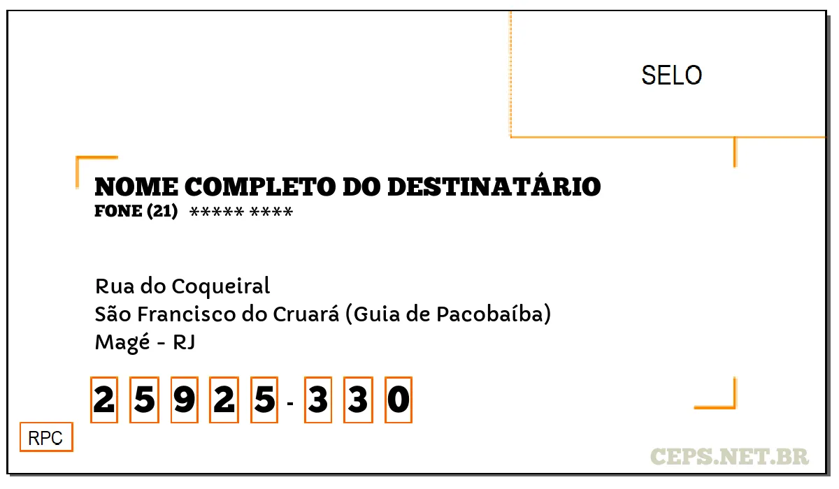 CEP MAGÉ - RJ, DDD 21, CEP 25925330, RUA DO COQUEIRAL, BAIRRO SÃO FRANCISCO DO CRUARÁ (GUIA DE PACOBAÍBA).