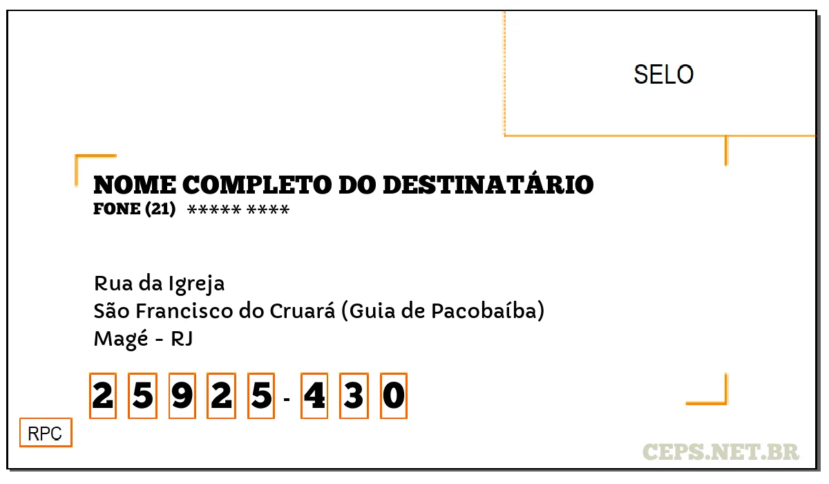 CEP MAGÉ - RJ, DDD 21, CEP 25925430, RUA DA IGREJA, BAIRRO SÃO FRANCISCO DO CRUARÁ (GUIA DE PACOBAÍBA).