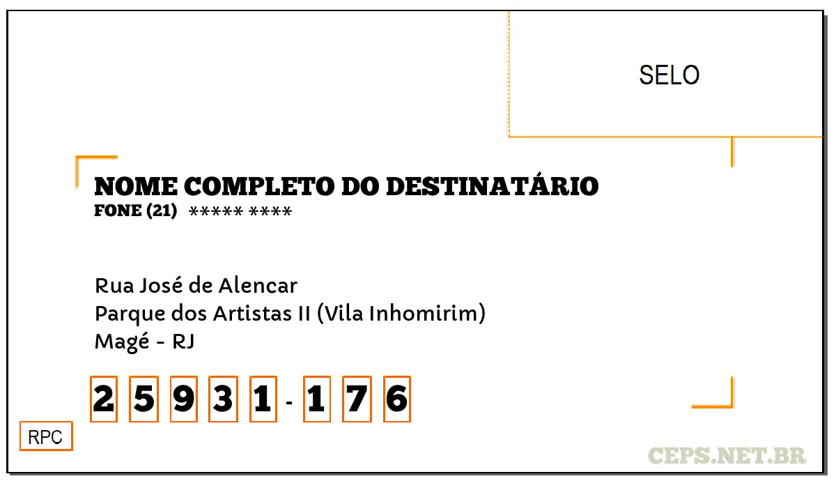 CEP MAGÉ - RJ, DDD 21, CEP 25931176, RUA JOSÉ DE ALENCAR, BAIRRO PARQUE DOS ARTISTAS II (VILA INHOMIRIM).