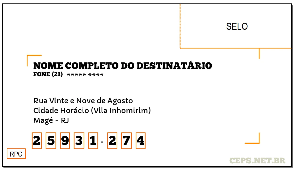 CEP MAGÉ - RJ, DDD 21, CEP 25931274, RUA VINTE E NOVE DE AGOSTO, BAIRRO CIDADE HORÁCIO (VILA INHOMIRIM).