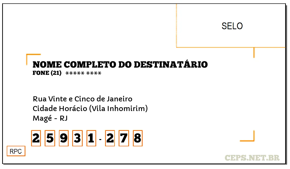 CEP MAGÉ - RJ, DDD 21, CEP 25931278, RUA VINTE E CINCO DE JANEIRO, BAIRRO CIDADE HORÁCIO (VILA INHOMIRIM).