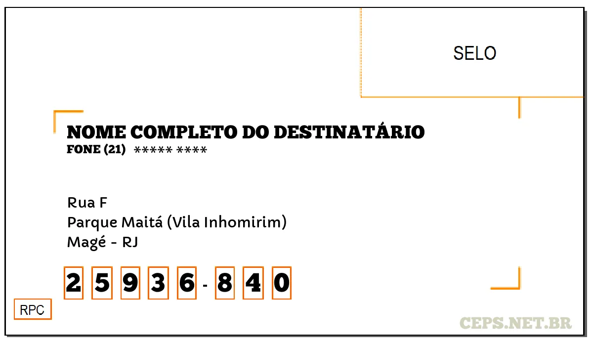 CEP MAGÉ - RJ, DDD 21, CEP 25936840, RUA F, BAIRRO PARQUE MAITÁ (VILA INHOMIRIM).