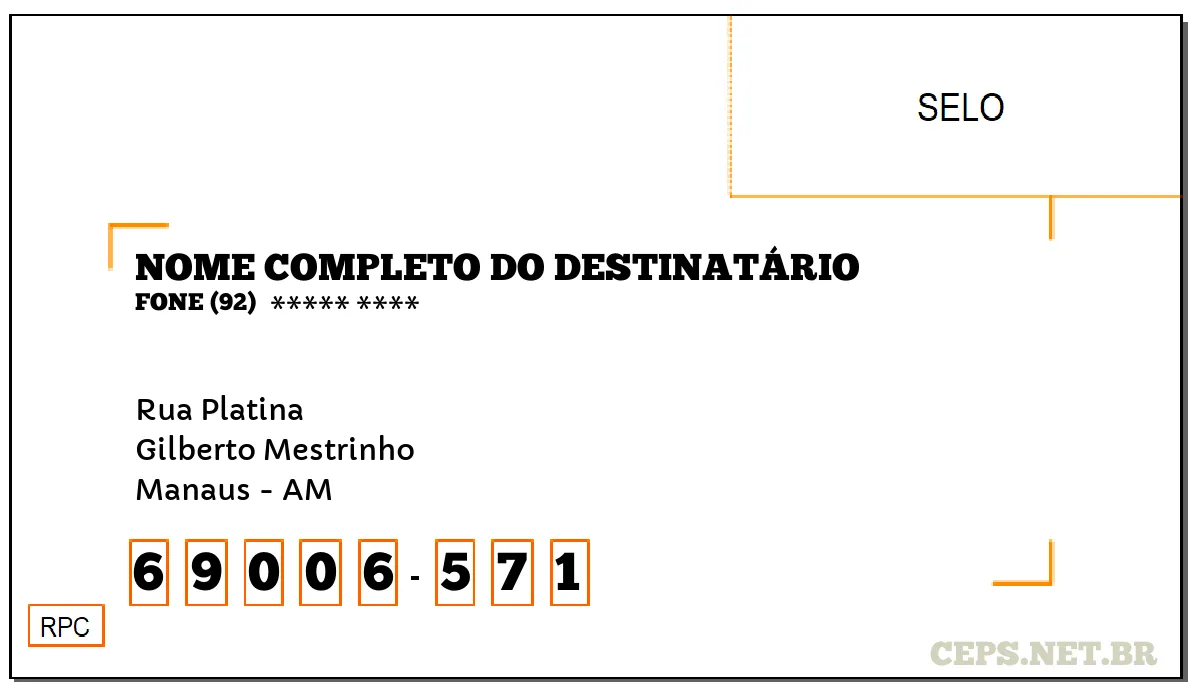 CEP MANAUS - AM, DDD 92, CEP 69006571, RUA PLATINA, BAIRRO GILBERTO MESTRINHO.