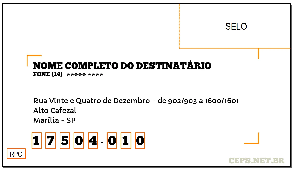 CEP MARÍLIA - SP, DDD 14, CEP 17504010, RUA VINTE E QUATRO DE DEZEMBRO - DE 902/903 A 1600/1601, BAIRRO ALTO CAFEZAL.