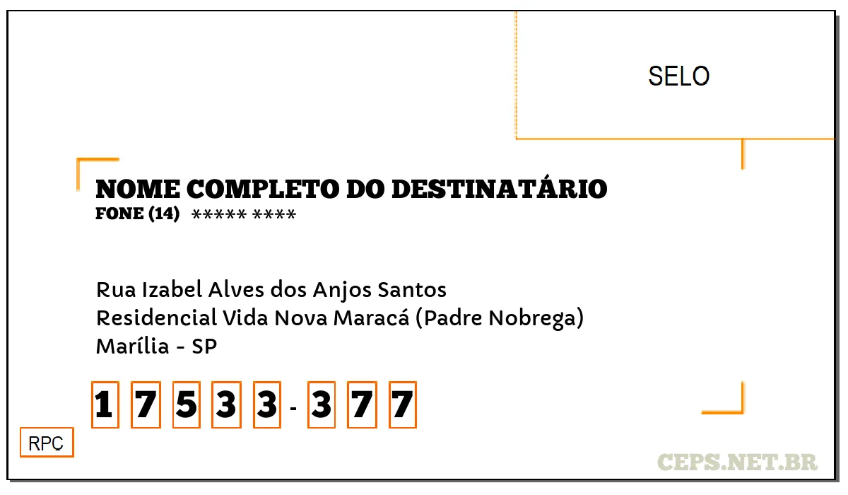 CEP MARÍLIA - SP, DDD 14, CEP 17533377, RUA IZABEL ALVES DOS ANJOS SANTOS, BAIRRO RESIDENCIAL VIDA NOVA MARACÁ (PADRE NOBREGA).