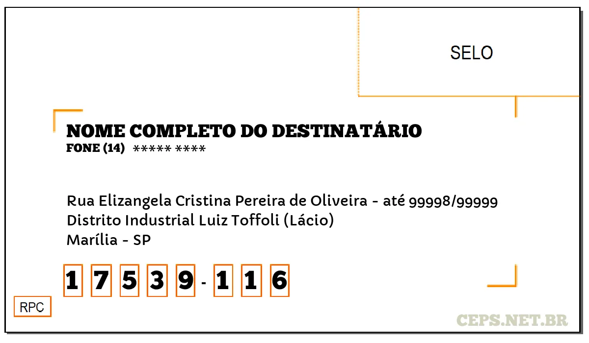 CEP MARÍLIA - SP, DDD 14, CEP 17539116, RUA ELIZANGELA CRISTINA PEREIRA DE OLIVEIRA - ATÉ 99998/99999, BAIRRO DISTRITO INDUSTRIAL LUIZ TOFFOLI (LÁCIO).