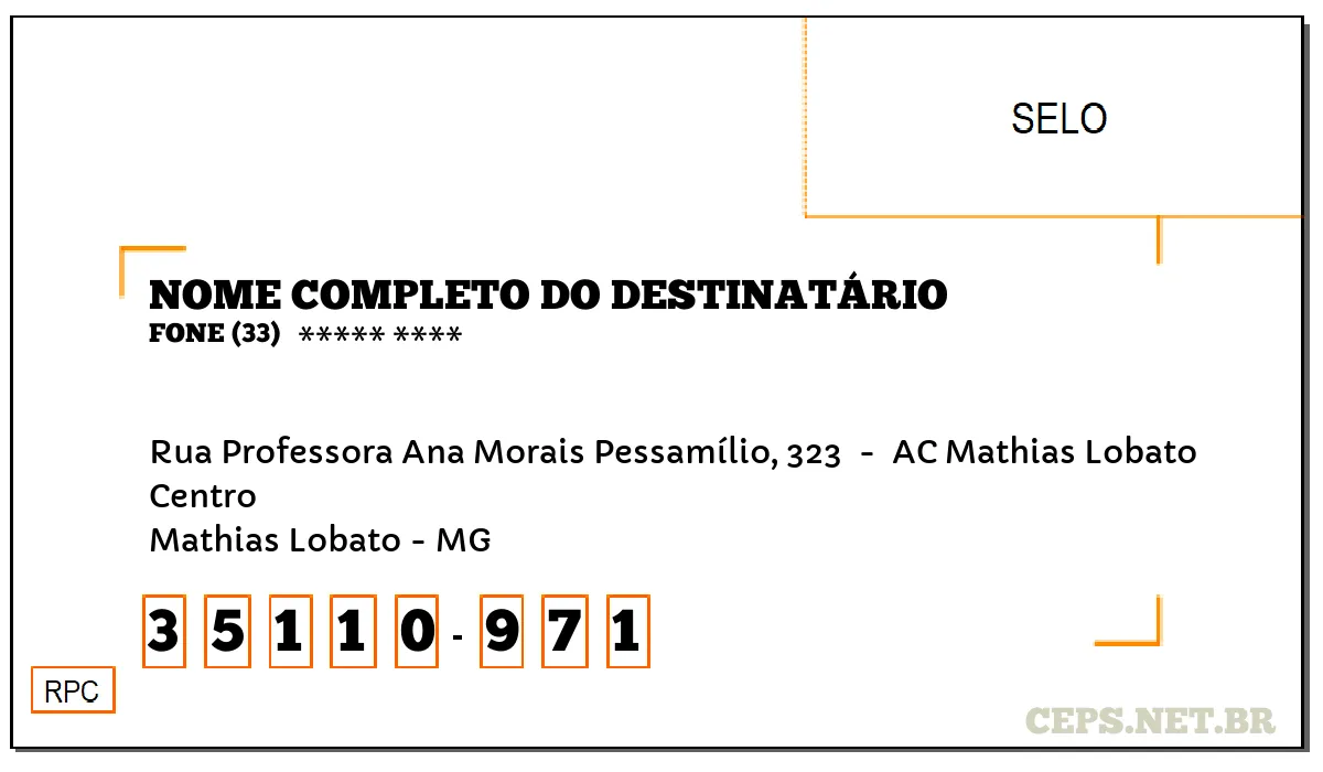 CEP MATHIAS LOBATO - MG, DDD 33, CEP 35110971, RUA PROFESSORA ANA MORAIS PESSAMÍLIO, 323 , BAIRRO CENTRO.