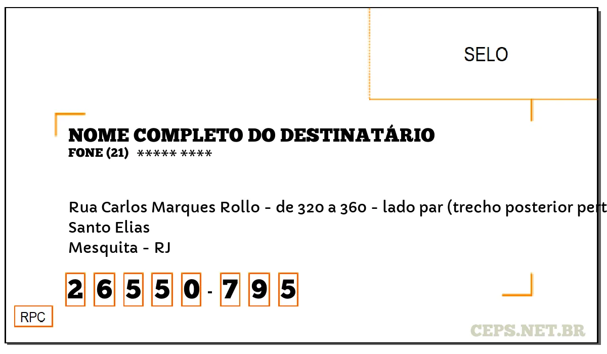 CEP MESQUITA - RJ, DDD 21, CEP 26550795, RUA CARLOS MARQUES ROLLO - DE 320 A 360 - LADO PAR (TRECHO POSTERIOR PERTENCE A(O) NOVA IGUAÇU), BAIRRO SANTO ELIAS.