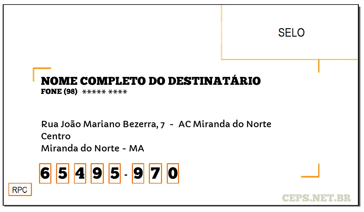 CEP MIRANDA DO NORTE - MA, DDD 98, CEP 65495970, RUA JOÃO MARIANO BEZERRA, 7 , BAIRRO CENTRO.