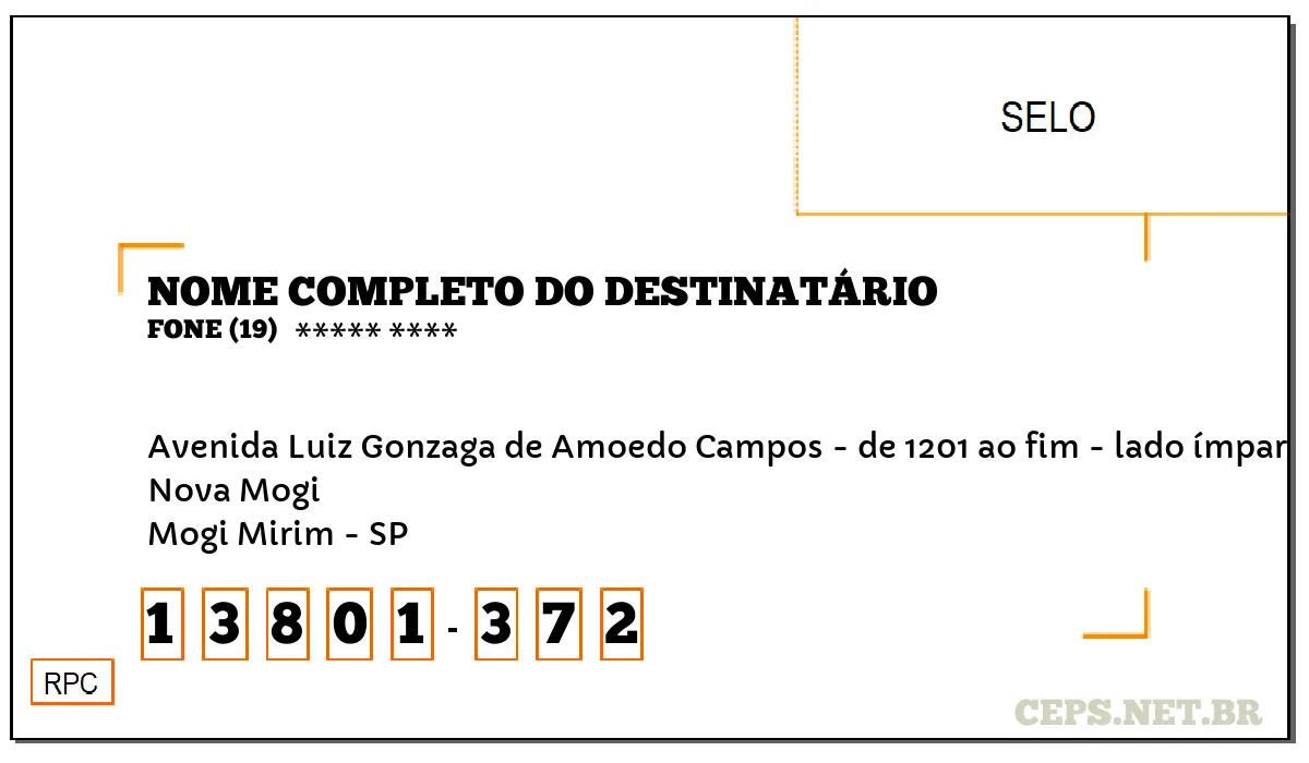 CEP MOGI MIRIM - SP, DDD 19, CEP 13801372, AVENIDA LUIZ GONZAGA DE AMOEDO CAMPOS - DE 1201 AO FIM - LADO ÍMPAR, BAIRRO NOVA MOGI.