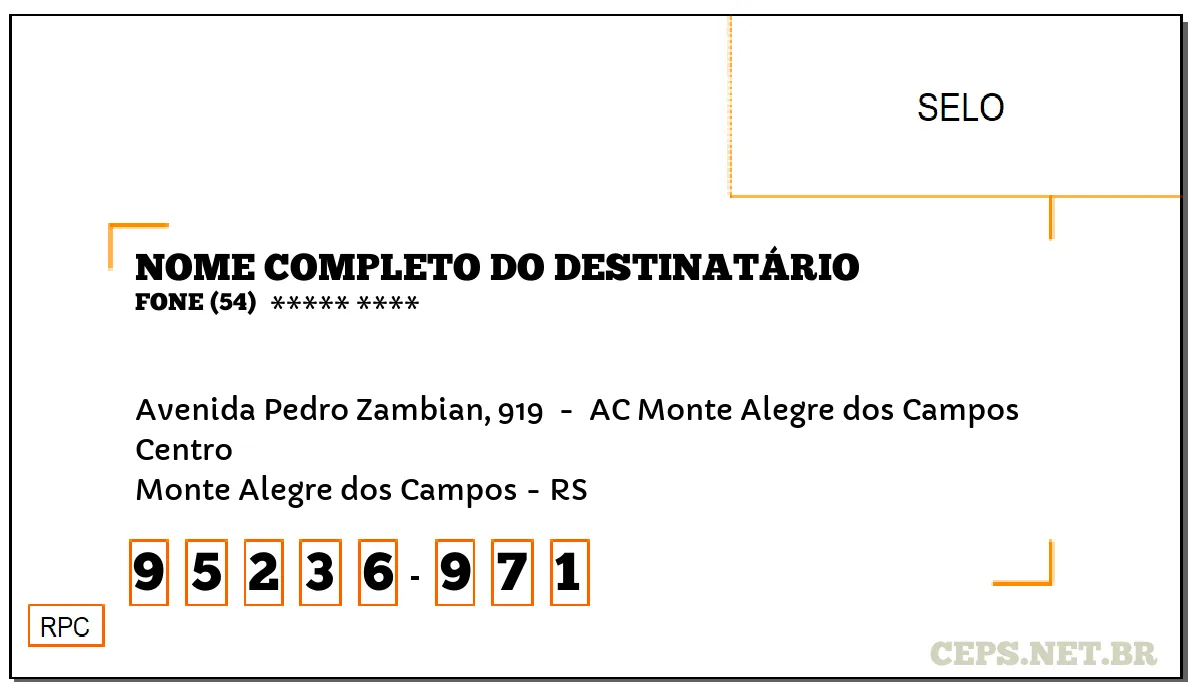 CEP MONTE ALEGRE DOS CAMPOS - RS, DDD 54, CEP 95236971, AVENIDA PEDRO ZAMBIAN, 919 , BAIRRO CENTRO.