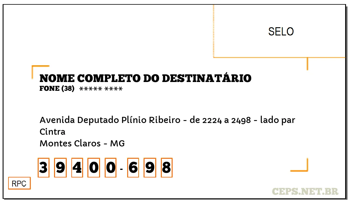 CEP MONTES CLAROS - MG, DDD 38, CEP 39400698, AVENIDA DEPUTADO PLÍNIO RIBEIRO - DE 2224 A 2498 - LADO PAR, BAIRRO CINTRA.