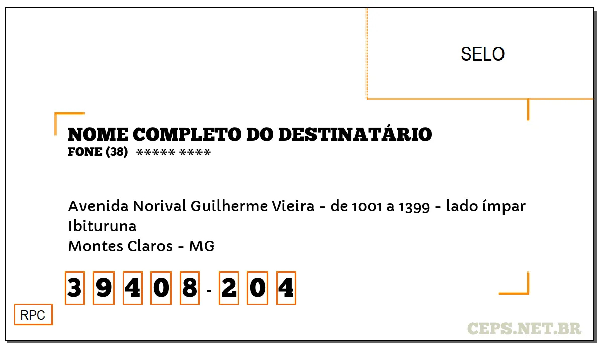 CEP MONTES CLAROS - MG, DDD 38, CEP 39408204, AVENIDA NORIVAL GUILHERME VIEIRA - DE 1001 A 1399 - LADO ÍMPAR, BAIRRO IBITURUNA.