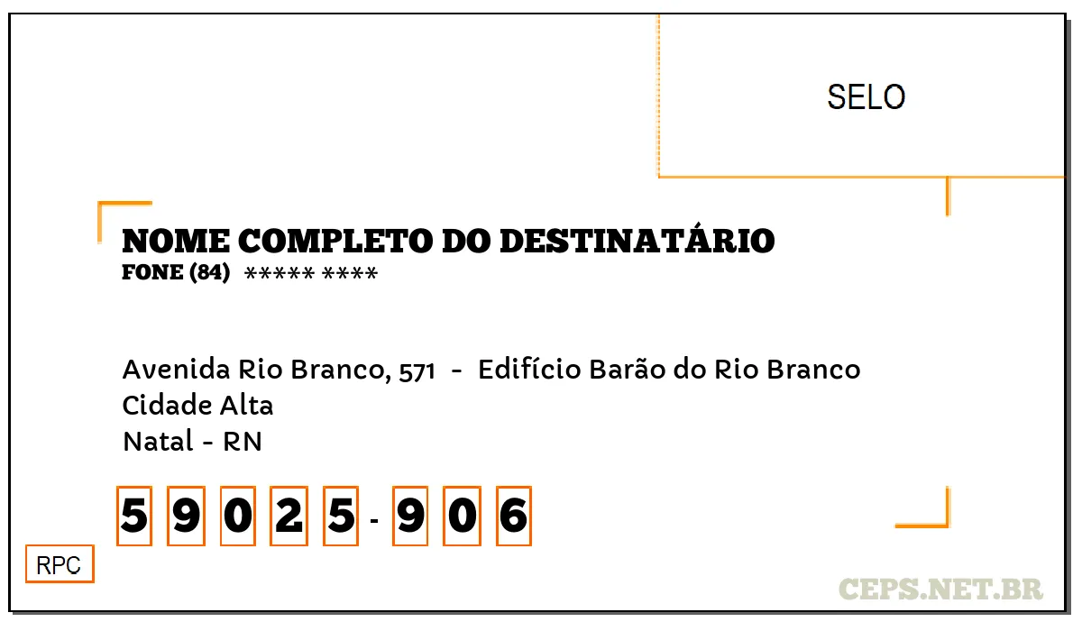 CEP NATAL - RN, DDD 84, CEP 59025906, AVENIDA RIO BRANCO, 571 , BAIRRO CIDADE ALTA.