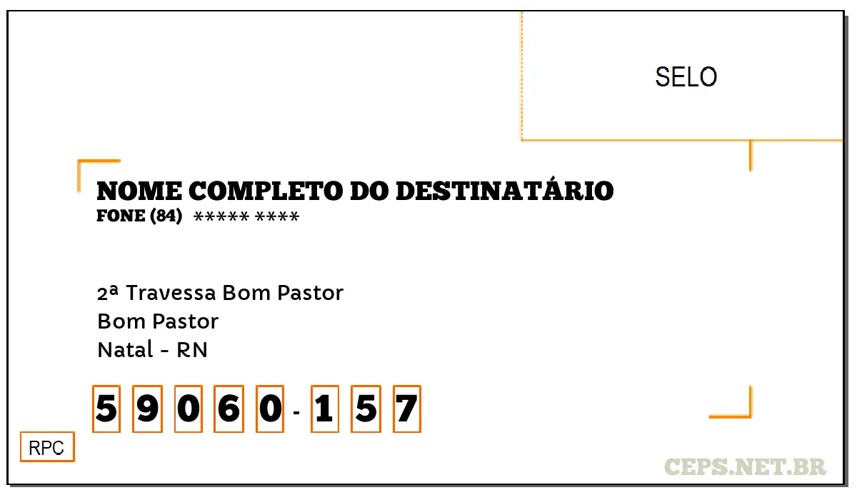 CEP NATAL - RN, DDD 84, CEP 59060157, 2ª TRAVESSA BOM PASTOR, BAIRRO BOM PASTOR.