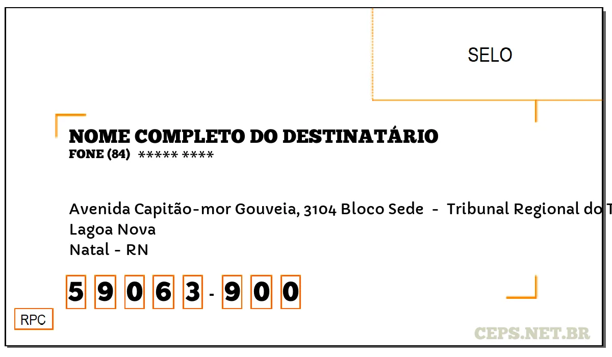 CEP NATAL - RN, DDD 84, CEP 59063900, AVENIDA CAPITÃO-MOR GOUVEIA, 3104 BLOCO SEDE , BAIRRO LAGOA NOVA.