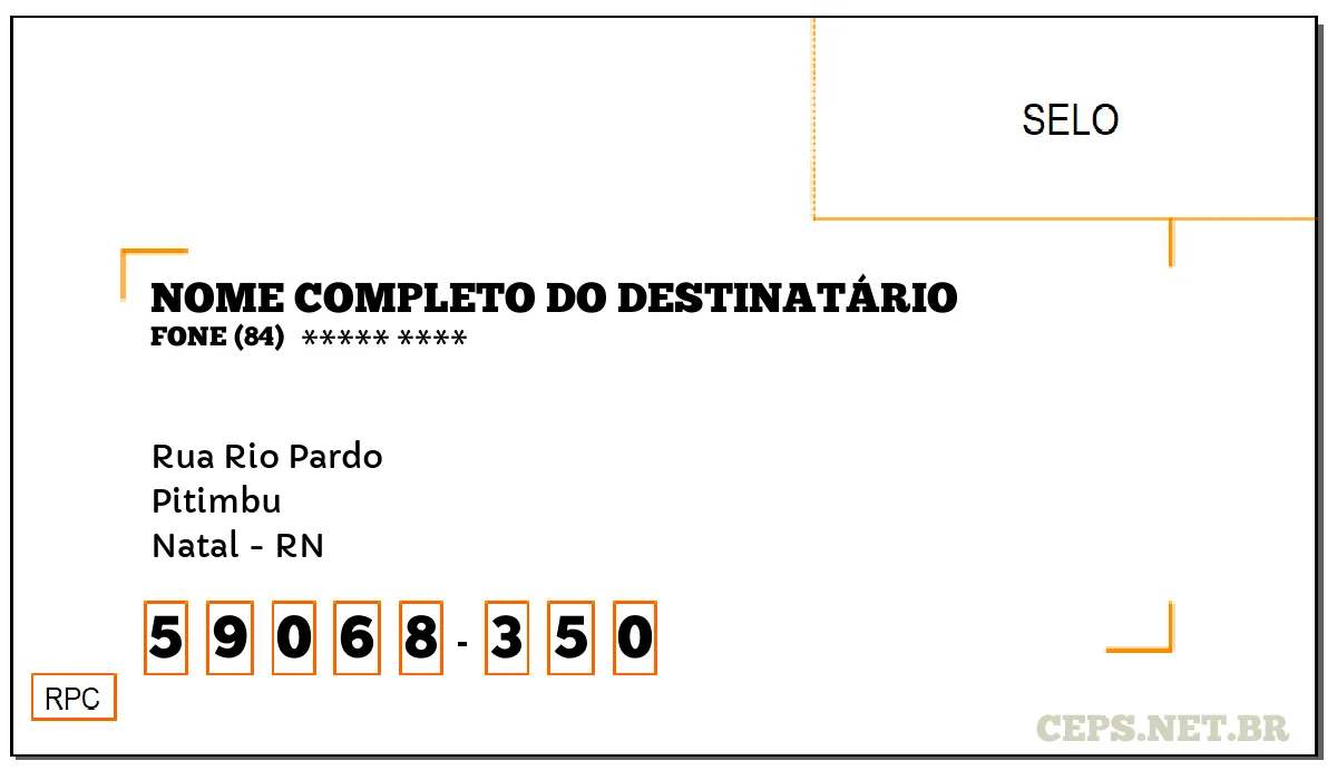 CEP NATAL - RN, DDD 84, CEP 59068350, RUA RIO PARDO, BAIRRO PITIMBU.