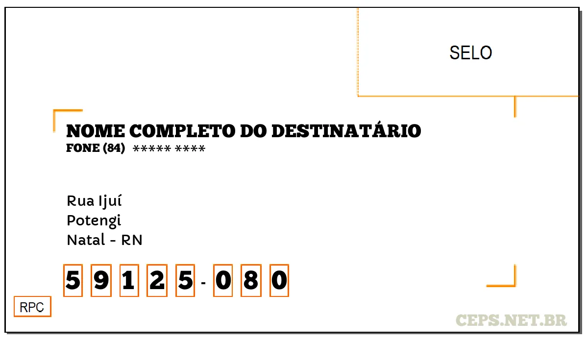 CEP NATAL - RN, DDD 84, CEP 59125080, RUA IJUÍ, BAIRRO POTENGI.