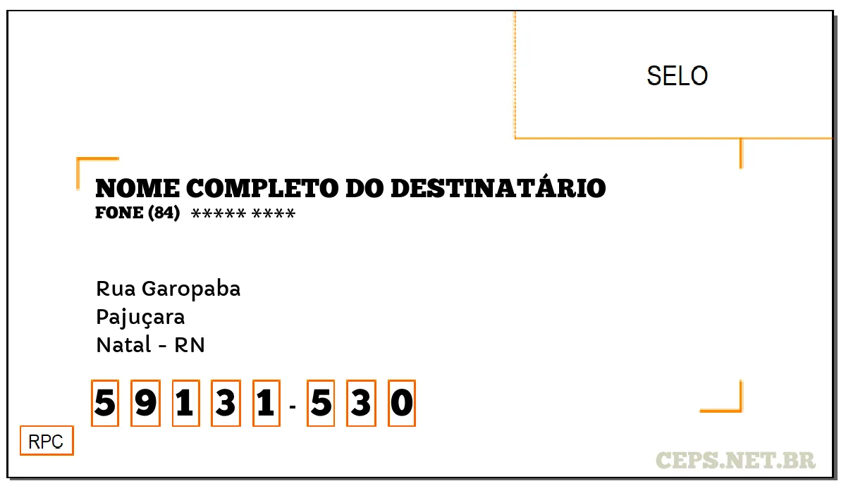 CEP NATAL - RN, DDD 84, CEP 59131530, RUA GAROPABA, BAIRRO PAJUÇARA.