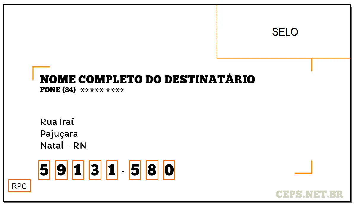 CEP NATAL - RN, DDD 84, CEP 59131580, RUA IRAÍ, BAIRRO PAJUÇARA.