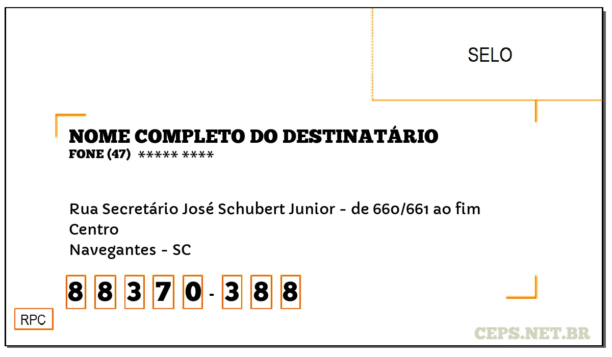 CEP NAVEGANTES - SC, DDD 47, CEP 88370388, RUA SECRETÁRIO JOSÉ SCHUBERT JUNIOR - DE 660/661 AO FIM, BAIRRO CENTRO.