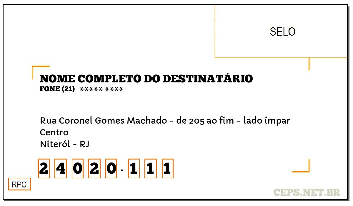 CEP NITERÓI - RJ, DDD 21, CEP 24020111, RUA CORONEL GOMES MACHADO - DE 205 AO FIM - LADO ÍMPAR, BAIRRO CENTRO.