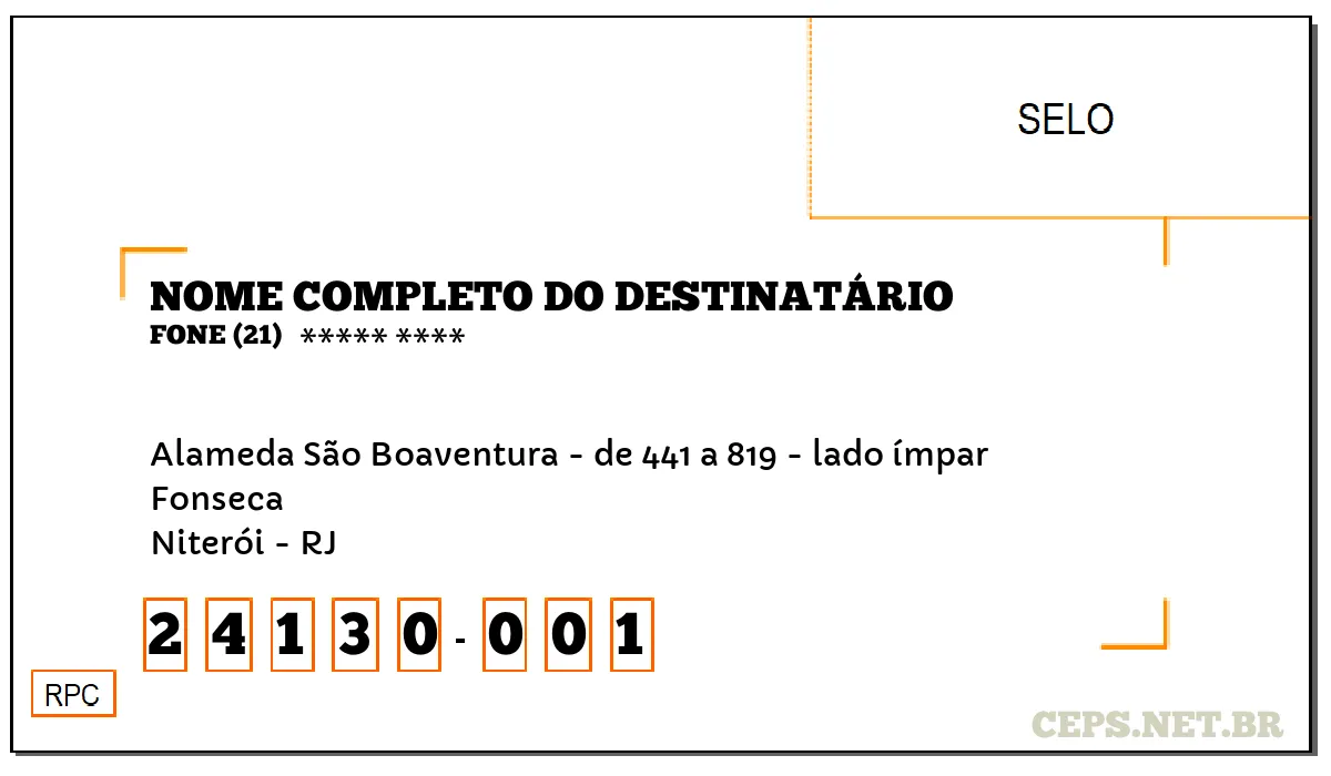 CEP NITERÓI - RJ, DDD 21, CEP 24130001, ALAMEDA SÃO BOAVENTURA - DE 441 A 819 - LADO ÍMPAR, BAIRRO FONSECA.