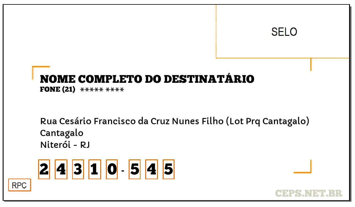 CEP NITERÓI - RJ, DDD 21, CEP 24310545, RUA CESÁRIO FRANCISCO DA CRUZ NUNES FILHO (LOT PRQ CANTAGALO), BAIRRO CANTAGALO.