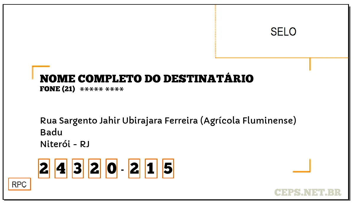 CEP NITERÓI - RJ, DDD 21, CEP 24320215, RUA SARGENTO JAHIR UBIRAJARA FERREIRA (AGRÍCOLA FLUMINENSE), BAIRRO BADU.