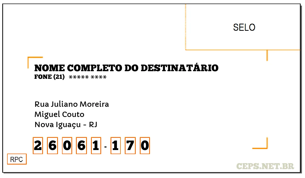 CEP NOVA IGUAÇU - RJ, DDD 21, CEP 26061170, RUA JULIANO MOREIRA, BAIRRO MIGUEL COUTO.